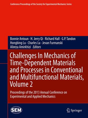 cover image of Challenges In Mechanics of Time-Dependent Materials and Processes in Conventional and Multifunctional Materials, Volume 2